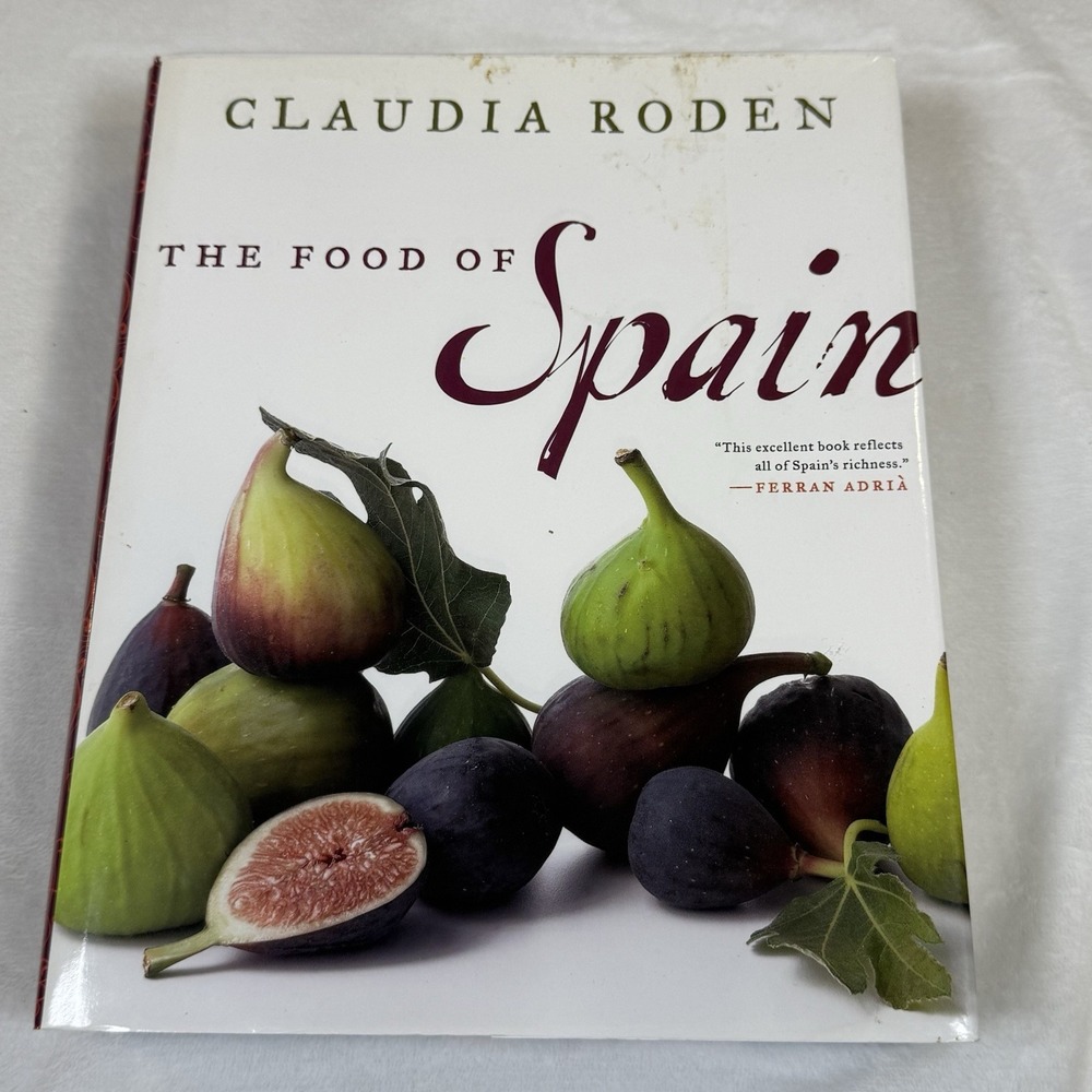The Food of Spain Claudia Roden 2011 First Edition Hardcover Spanish Cookbook